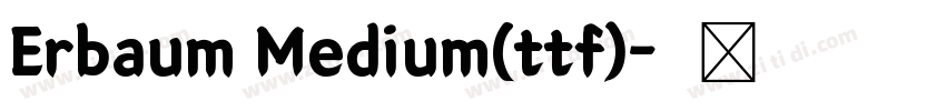 Erbaum Medium(ttf)字体转换